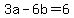 +3a+-+6b+=+6+