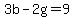 +3b+-+2g+=+9+