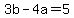 +3b+-+4a+=+5+
