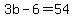 +3b+-+6+=+54+