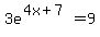 +3e%5E%284x%2B7%29=9+