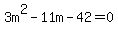 +3m%5E2+-+11m+-+42+=+0+