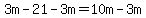 +3m-21+-+3m=+10m+-3m+