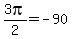 +3pi%2F2=-90
