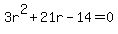 +3r%5E2+%2B+21r+-+14+=+0+