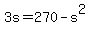 +3s+=+270+-+s%5E2+