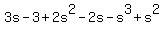 +3s+-+3+%2B+2s%5E2+-+2s+-+s%5E3+%2B+s%5E2+