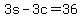 +3s+-+3c+=+36+