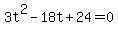 +3t%5E2+-+18t+%2B+24+=+0+
