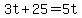 +3t+%2B+25+=+5t+