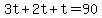 +3t+%2B+2t+%2B+t+=+90+