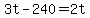 +3t+-+240+=+2t+