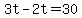 +3t+-+2t+=+30+