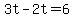 +3t+-+2t+=+6+