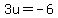 +3u+=+-6+