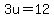 +3u+=+12+