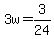 +3w+=+3%2F24+