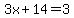 +3x%2B14+=+3+
