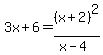 +3x%2B6+=+%28x%2B2%29%5E2%2F%28x-4%29+