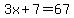 +3x%2B7=67+