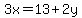 +3x=13%2B2y