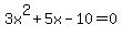 +3x%5E2%2B5x-10=0+
