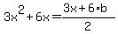 +3x%5E2%2B6x=%283x%2B6%2Ab%29%2F2+