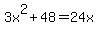 +3x%5E2+%2B+48+=+24x+