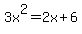 +3x%5E2+=+2x+%2B+6+