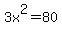 +3x%5E2+=+80+