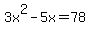 +3x%5E2+-+5x+=+78+