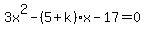 +3x%5E2-%285%2Bk%29x-17=0+