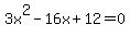 +3x%5E2-16x%2B12=0+
