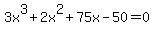 +3x%5E3%2B2x%5E2%2B75x-50=0+