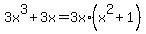 +3x%5E3%2B3x=3x%2A%28x%5E2%2B1%29