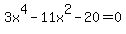+3x%5E4-11x%5E2-20=0+