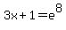+3x+%2B+1+=+e%5E8+
