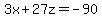 +3x+%2B+27z+=+-90+