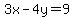 +3x-4y=9+