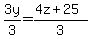 +3y%2F3+=+%284z+%2B+25%29%2F3+