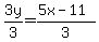 +3y%2F3+=+%285x+-+11%29%2F3+