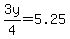 +3y+%2F+4+=+5.25+
