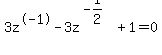 +3z%5E-1-3z%5E%28-1%2F2%29%2B1=+0+