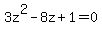 +3z%5E2+-+8z+%2B+1+=+0