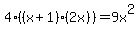 +4%28%28x%2B1%29%2A%282x%29%29+=+9x%5E2+