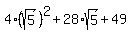 +4%2A%28+sqrt%285%29%29%5E2+%2B+28%2Asqrt%285%29+%2B+49+