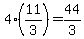 +4%2A%2811%2F3%29+=+44%2F3+