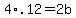 +4%2A.12+=+2b+