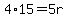 +4%2A15+=+5r+