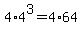 +4%2A4%5E3+=+4%2A64+